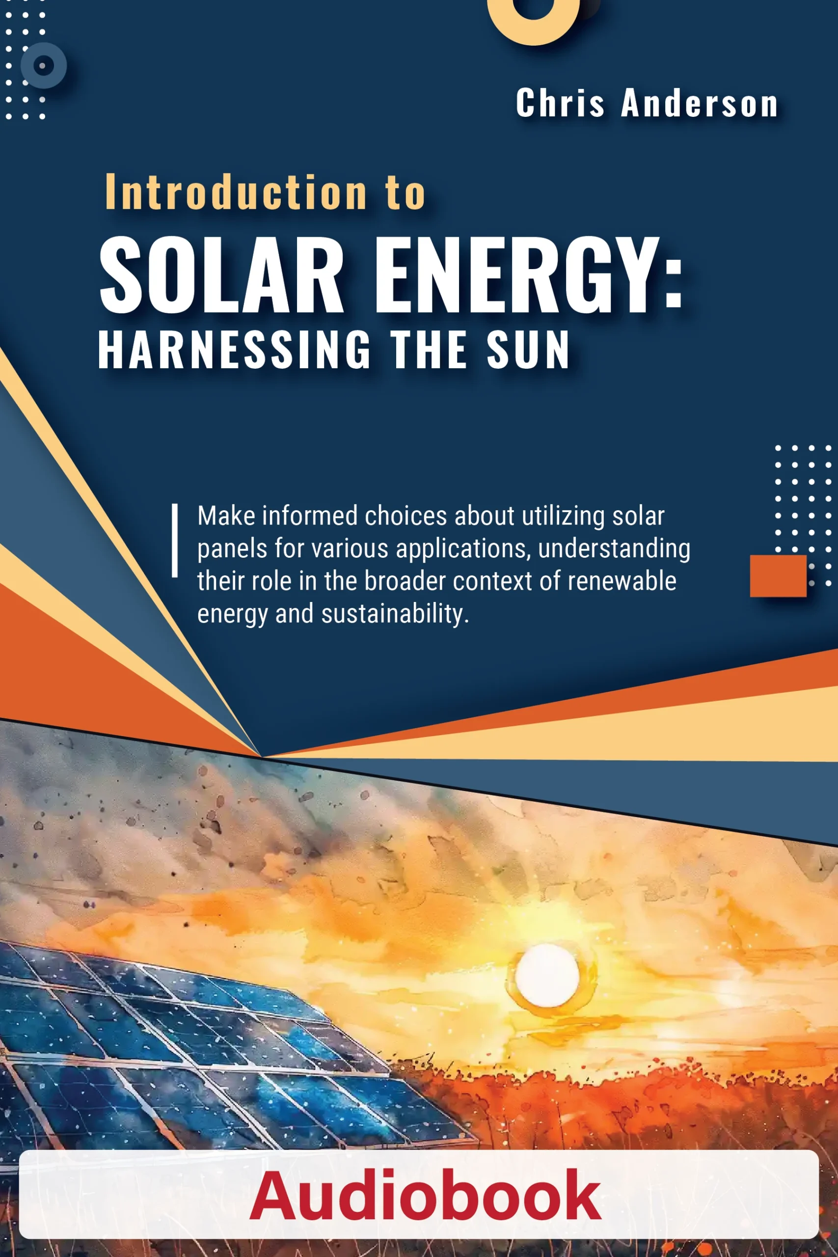 Introduction to Solar Energy: Harnessing the Sun – Unabridged Audiobook